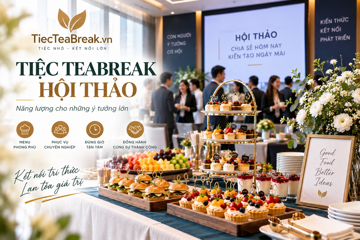 Tiệc Teabreak hội thảo