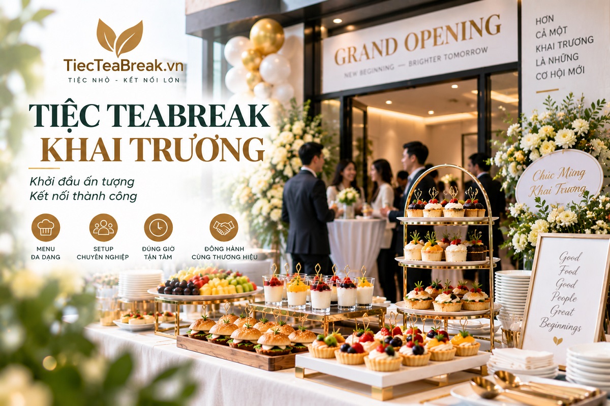 Tiệc Teabreak khai trương
